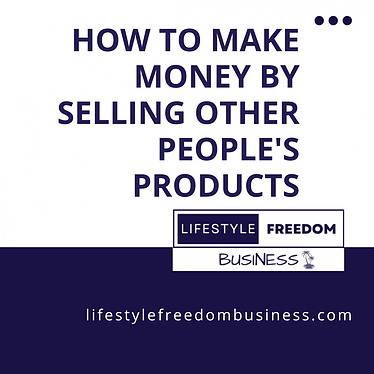 how to make money by selling other people's products