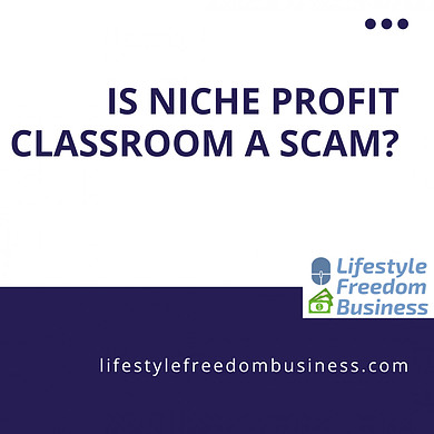 is niche profit classroom a scam?