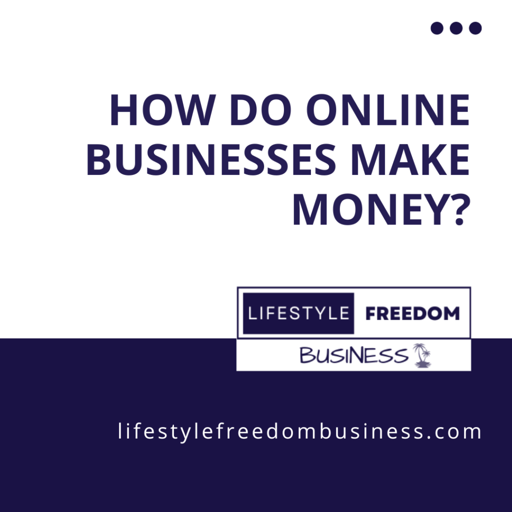 How Do Online Businesses Make Money?