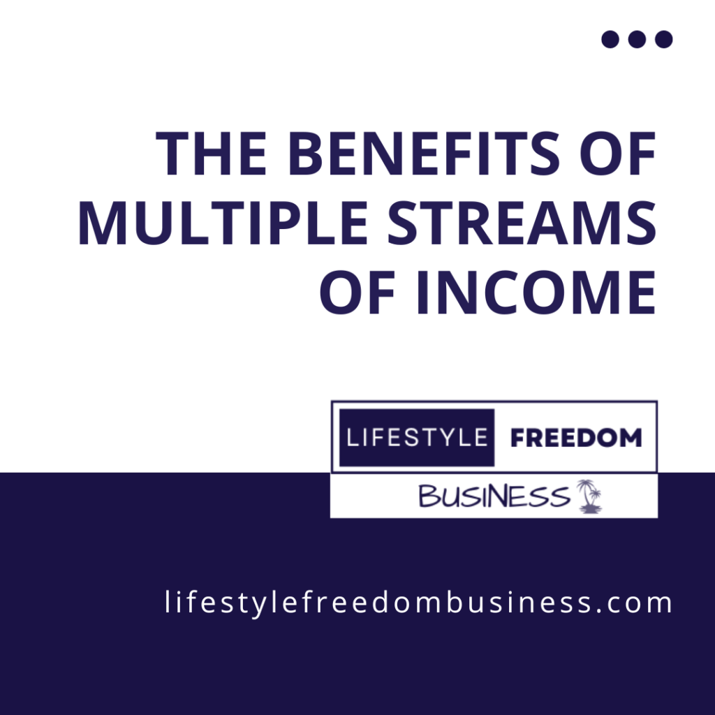 The Benefits of Multiple Streams of Income