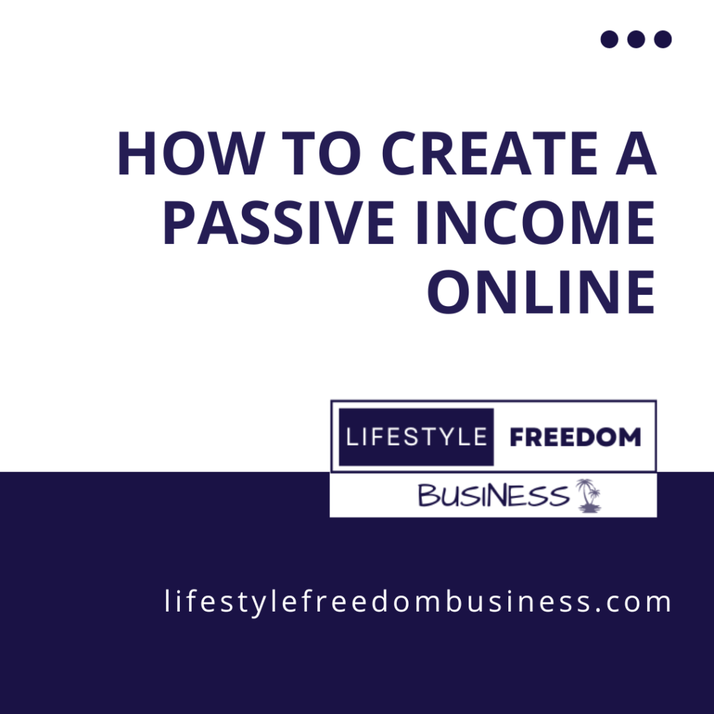 How To Create A Passive Income Online