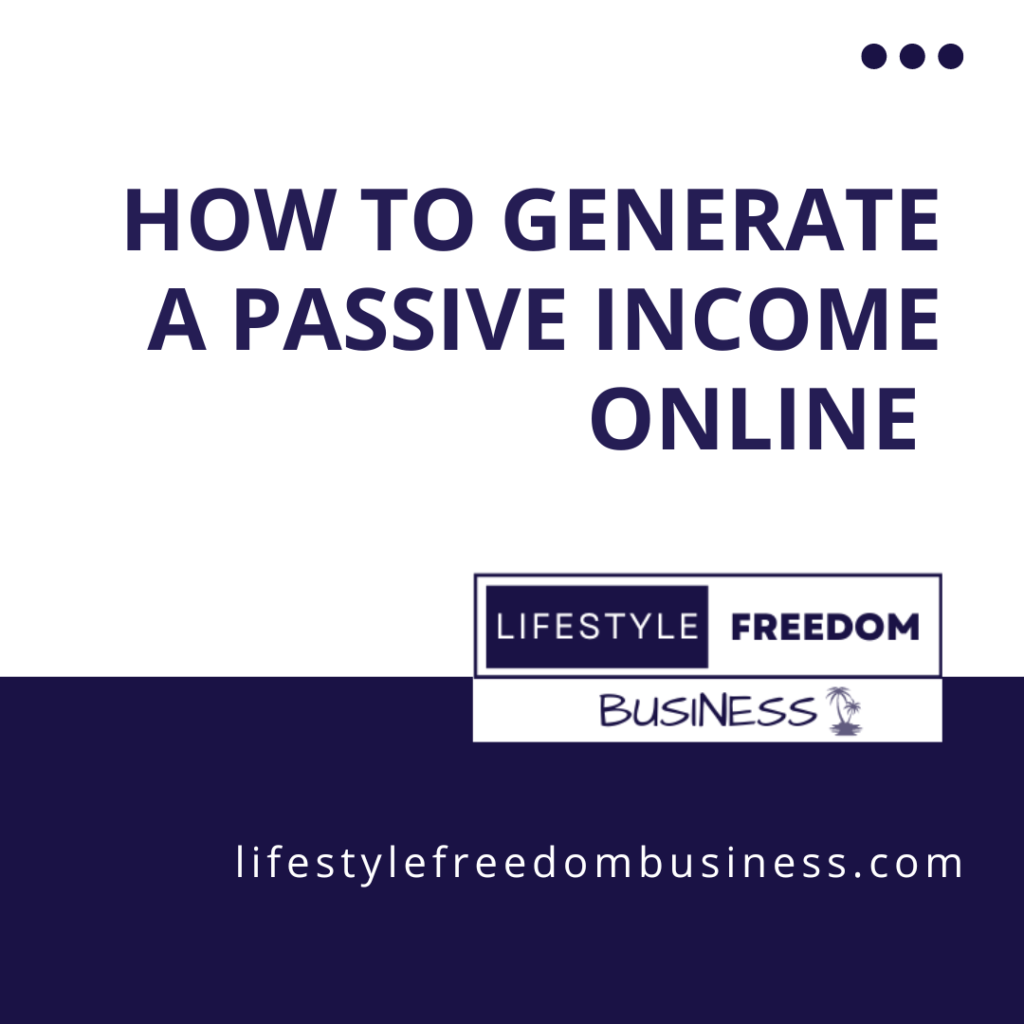 How to generate a passive income online