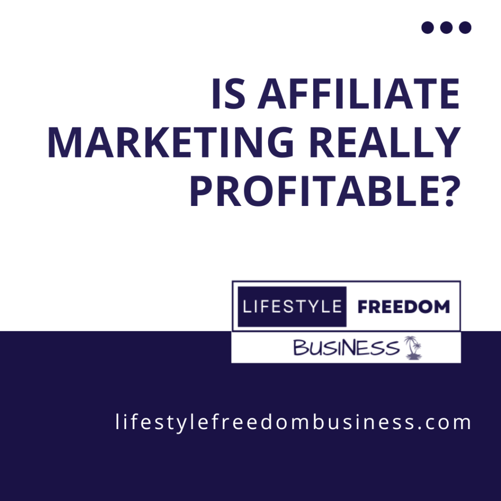 Is Affiliate Marketing Really Profitable?