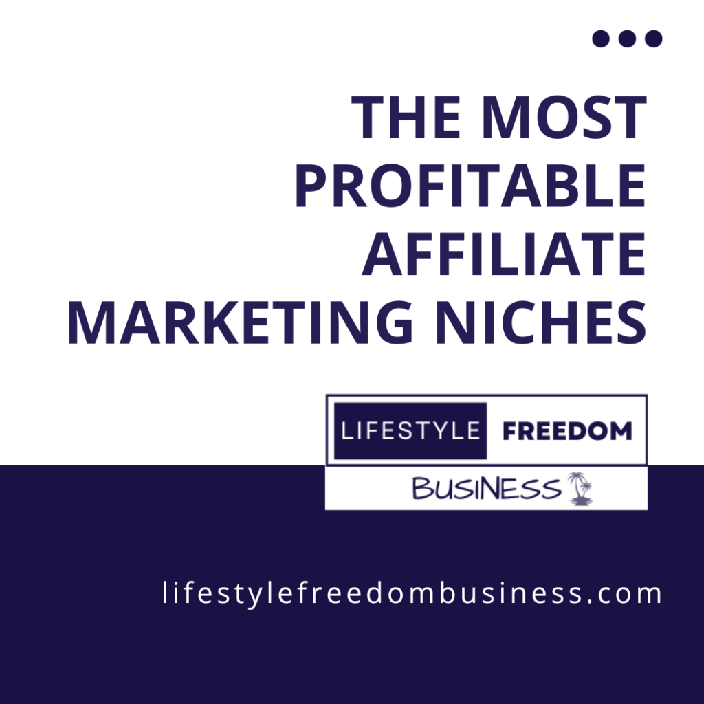 The Most Profitable Affiliate Marketing Niches