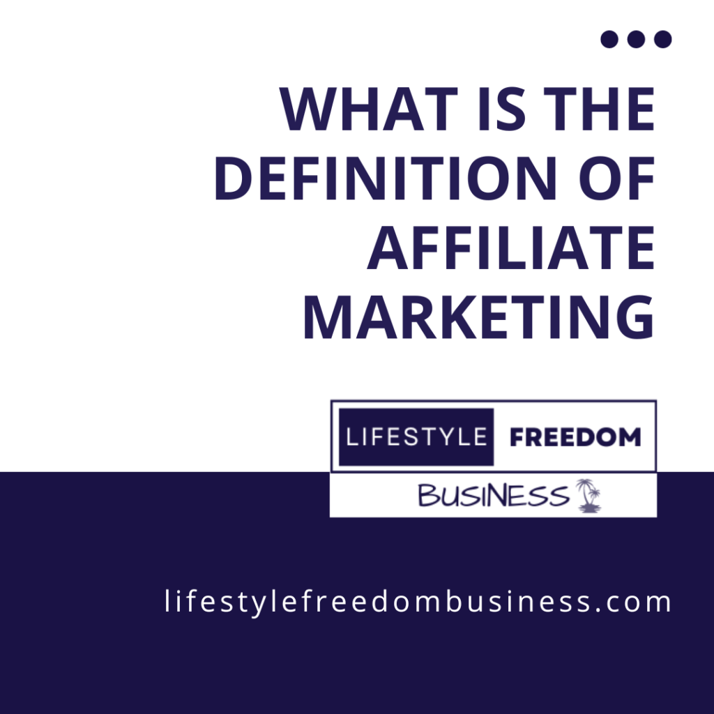 What Is The Definition Of Affiliate Marketing