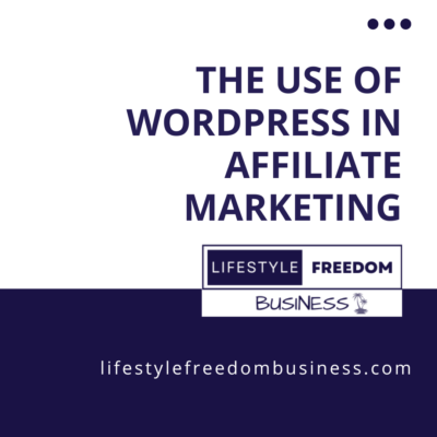 the use of wordpress in affiliate marketing