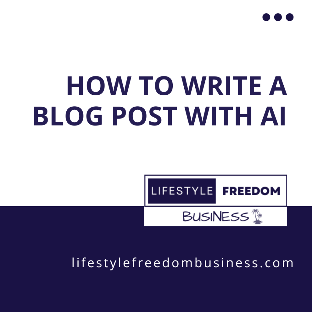 how to write a blog post with AI