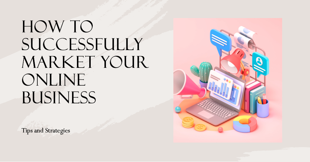 How To Market Your Online Business Successfully