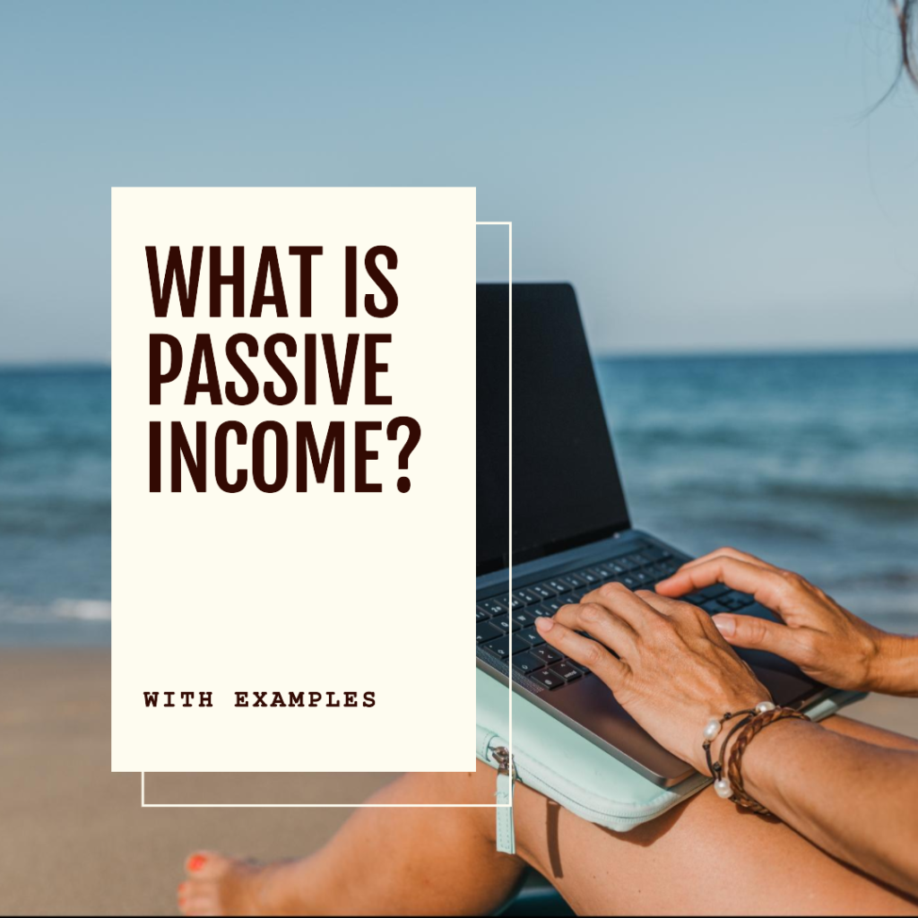 what is passive income? examples